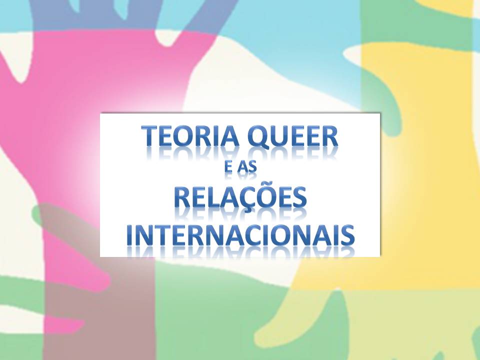 Seminário Especial Caeni/IRI: “As contribuições da Teoria Queer para as Relações Internacionais”